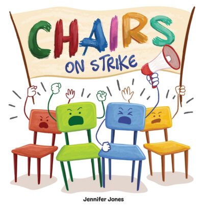 Cover image for Chairs on Strike: A Funny, Rhyming, Read Aloud Kid's Book For Preschool, Kindergarten, 1st grade, 2nd grade, 3rd grade, 4th grade, or Ea