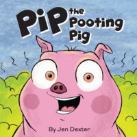 Cover image for Pip the Pooting Pig: A Story About Pigs Who Poot (Fart)