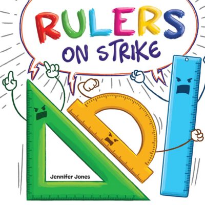 Cover image for Rulers on Strike: A Funny, Rhyming, Read Aloud Kid's Book About Respect and Responsibility