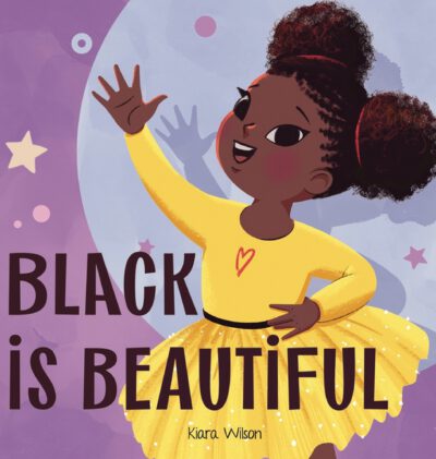 Black is Beautiful: An Early Reader Rhyming Story Book for Children to Help with Self Love