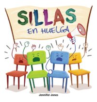 Cover image for Sillas en Huelga: Un libro infantil divertido, con rimas, para leer en voz alta para preescolar, jardín de infantes, primer grado, segun