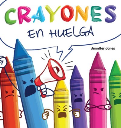 Cover image for Crayones en Huelga: Un libro infantil divertido, con rimas y leído en voz alta sobre el respeto y la amabilidad por los útiles escolares