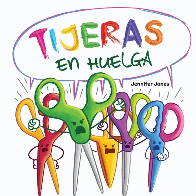 Cover image for Tijeras en Huelga: Un libro infantil divertido, con rimas, para leer en voz alta para preescolar, jardín de infantes, primer grado, segun