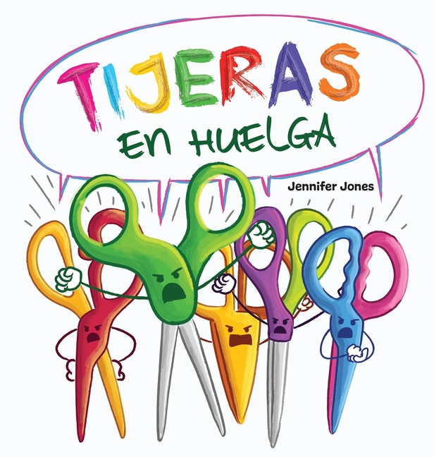 Cover image for Tijeras en Huelga: Un libro infantil divertido, con rimas, para leer en voz alta para preescolar, jardín de infantes, primer grado, segun