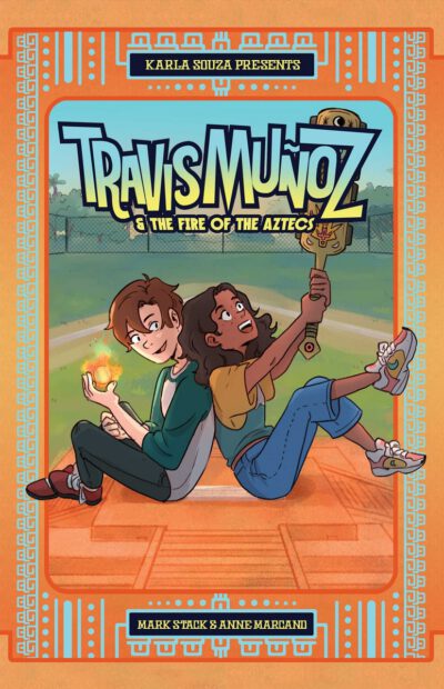 Travis Muñoz and the Fire of the Aztecs (Book 1)