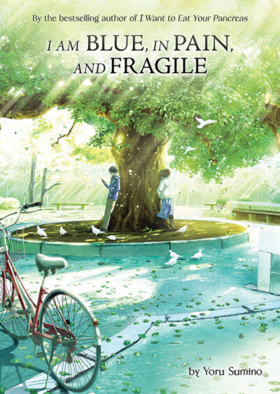 Cover image for I Am Blue, in Pain, and Fragile (Light Novel)