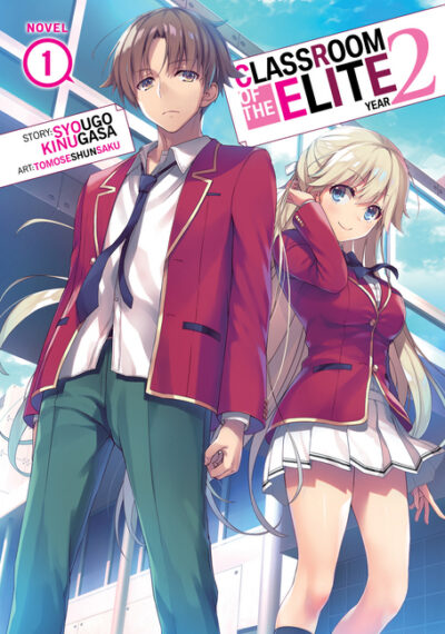 Cover image for Classroom of the Elite: Year 2 (Light Novel) Vol. 1