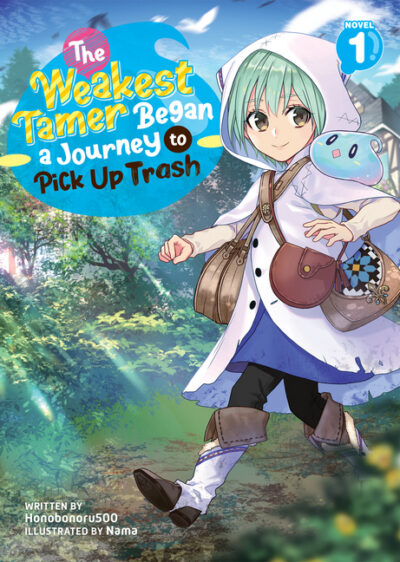 Cover image for The Weakest Tamer Began a Journey to Pick Up Trash (Light Novel) Vol. 1