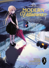 Cover image for Modern Villainess: It's Not Easy Building a Corporate Empire Before the Crash (Light Novel) Vol. 3