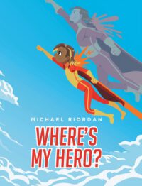 Cover image for Where's My Hero?