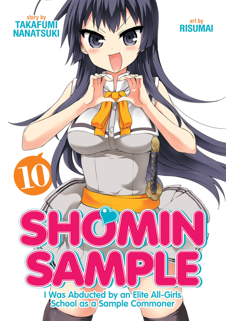 Cover image for Shomin Sample: I Was Abducted by an Elite All-Girls School as a Sample Commoner Vol. 10