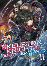 Cover image for Skeleton Knight in Another World (Light Novel) Vol. 2