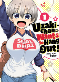 Cover image for Uzaki-Chan Wants to Hang Out! Vol. 1