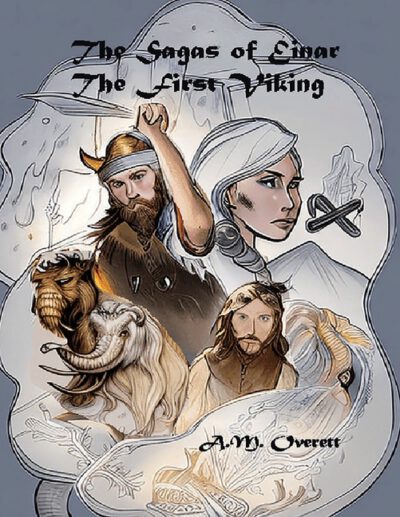 The Sagas of Einar, the First Viking - The Birth of Izantica