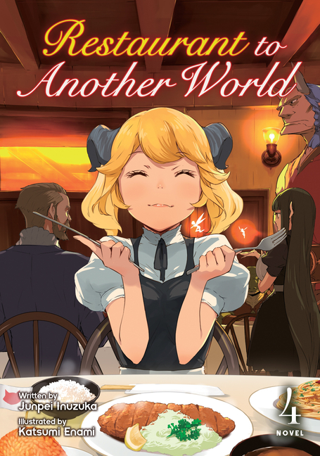Cover image for Restaurant to Another World (Light Novel) Vol. 4