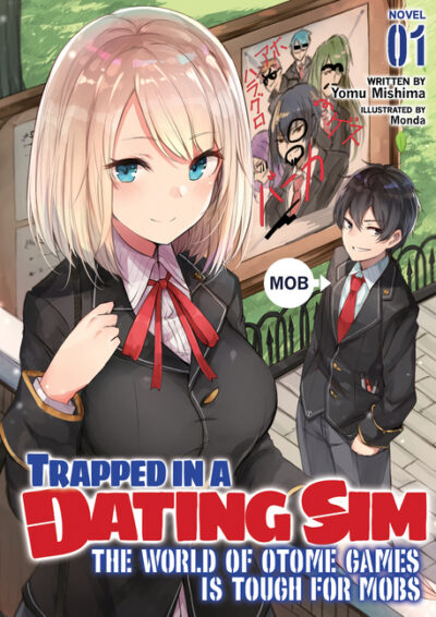 Cover image for Trapped in a Dating Sim: The World of Otome Games Is Tough for Mobs (Light Novel) Vol. 1