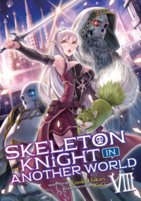 Cover image for Skeleton Knight in Another World (Light Novel) Vol. 8