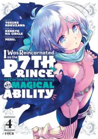 Cover image for I Was Reincarnated as the 7th Prince So I Can Take My Time Perfecting My Magical Ability 4