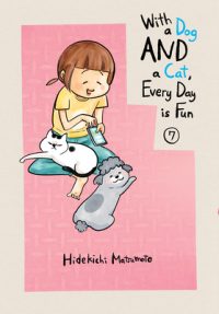 Cover image for With a Dog and a Cat, Every Day Is Fun 7