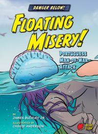 Cover image for Floating Misery!: Portuguese Man-Of-War Attack