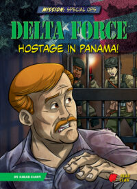 Cover image for Delta Force: Hostage in Panama!