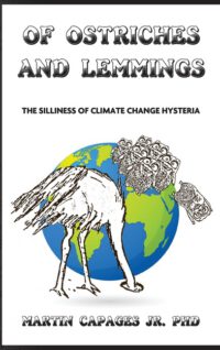 Cover image for Of Ostriches and Lemmings: The Silliness of Climate Change Hysteria
