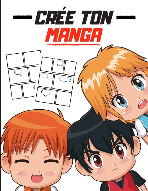 Crée ton MANGA: 110 pages à composer