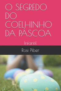 Cover image for O Segredo Do Coelhinho Da Páscoa: Infantil