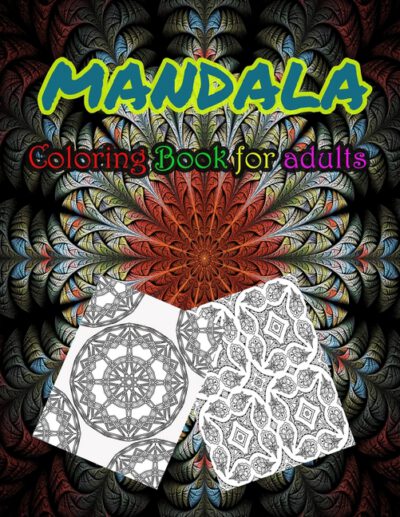 Cover image for Mandala Coloring Book For Adults: Stress Relieving Mandala Designs For Adults Relaxation