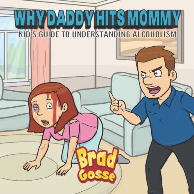 Cover image for Why Daddy Hits Mommy: Kid's Guide To Understanding Alcoholism