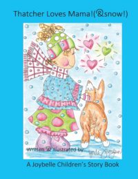 Cover image for Thatcher Loves Mama! (& Snow!)