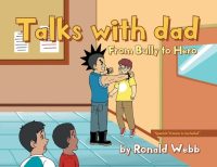 Cover image for Talks with Dad: From Bully to Hero