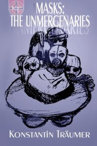 Masks: The Unmercenaries