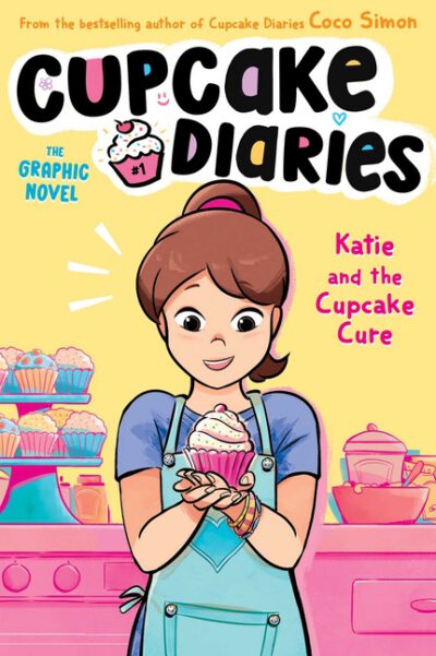 Cover image for Katie and the Cupcake Cure the Graphic Novel