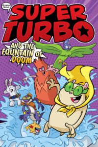 Cover image for Super Turbo and the Fountain of Doom