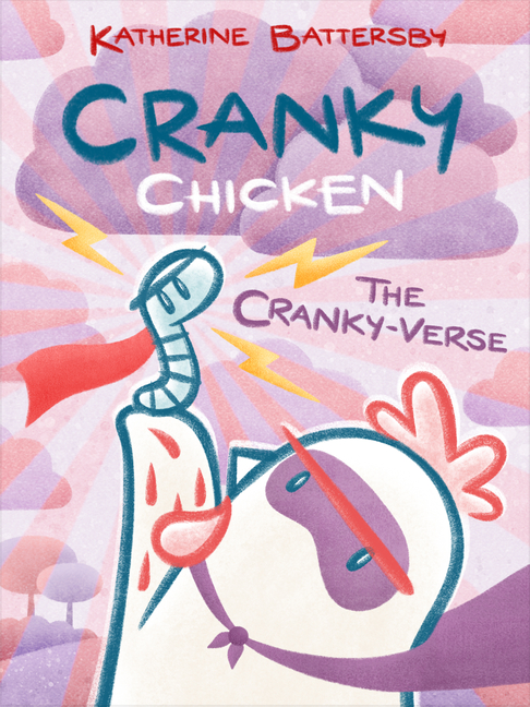 Cover image for The Cranky-Verse: A Cranky Chicken Book 4