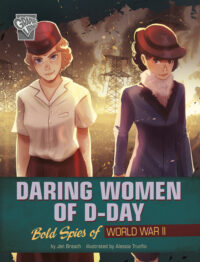 Cover image for Daring Women of D-Day: Bold Spies of World War II