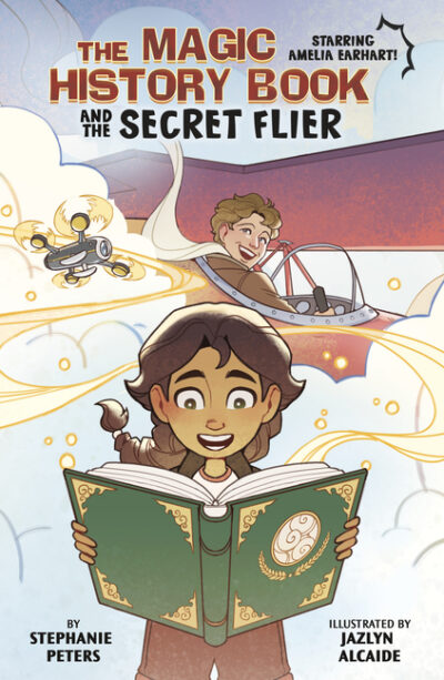 Cover image for The Magic History Book and the Secret Flier: Starring Amelia Earhart!