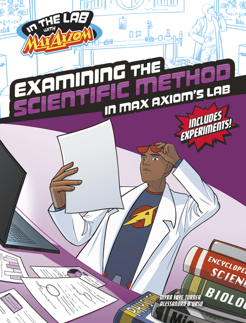 Cover image for Examining the Scientific Method in Max Axiom's Lab
