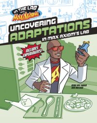 Cover image for Uncovering Adaptations in Max Axiom's Lab