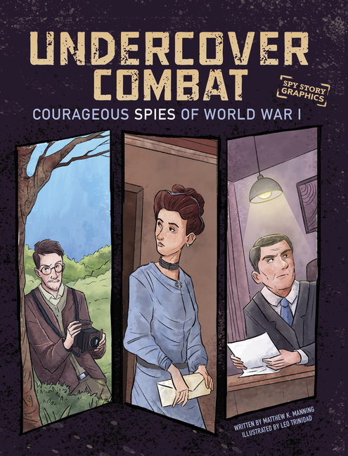 Cover image for Undercover Combat: Courageous Spies of World War I