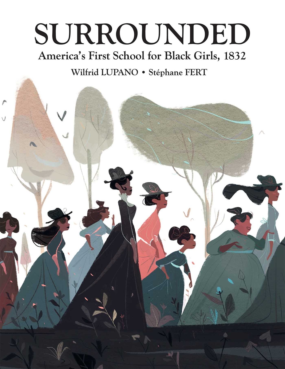 Cover image for Surrounded: America's First School for Black Girls, 1832