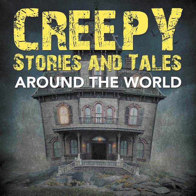 Cover image for Creepy Stories and Tales Around the World