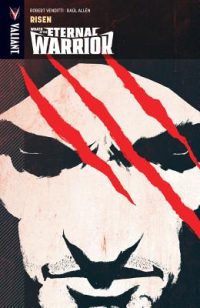 Cover image for Wrath of the Eternal Warrior, Volume 1: Risen
