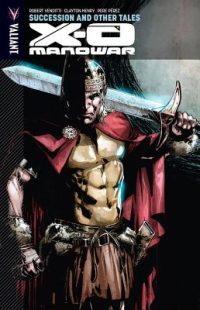 Cover image for X-O Manowar, Volume 13: Succession and Other Tales