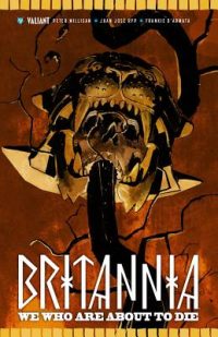Cover image for Britannia Volume 2: We Who Are about to Die