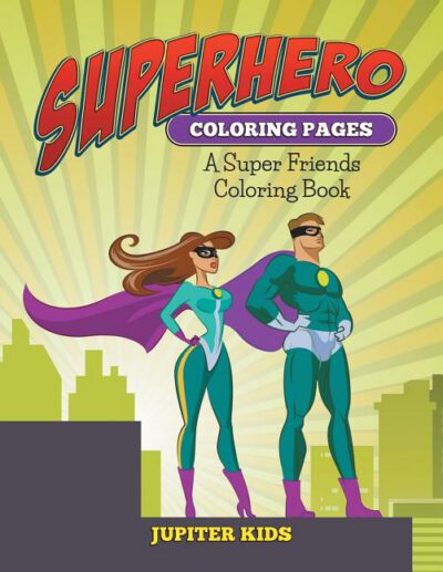 Cover image for Superhero Coloring Pages: A Super Friends Coloring Book