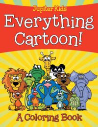 Cover image for Everything Cartoon! (A Coloring Book)