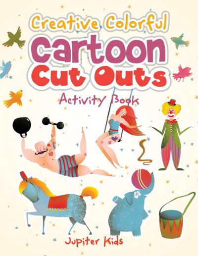 Cover image for Creative Colorful Cartoon Cut Outs Activity Book