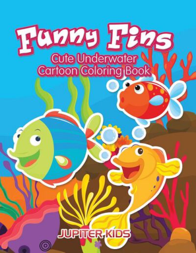 Cover image for Funny Fins: Cute Underwater Cartoon Coloring Book